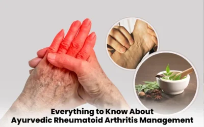 Everything to Know About Ayurvedic Rheumatoid Arthritis Management